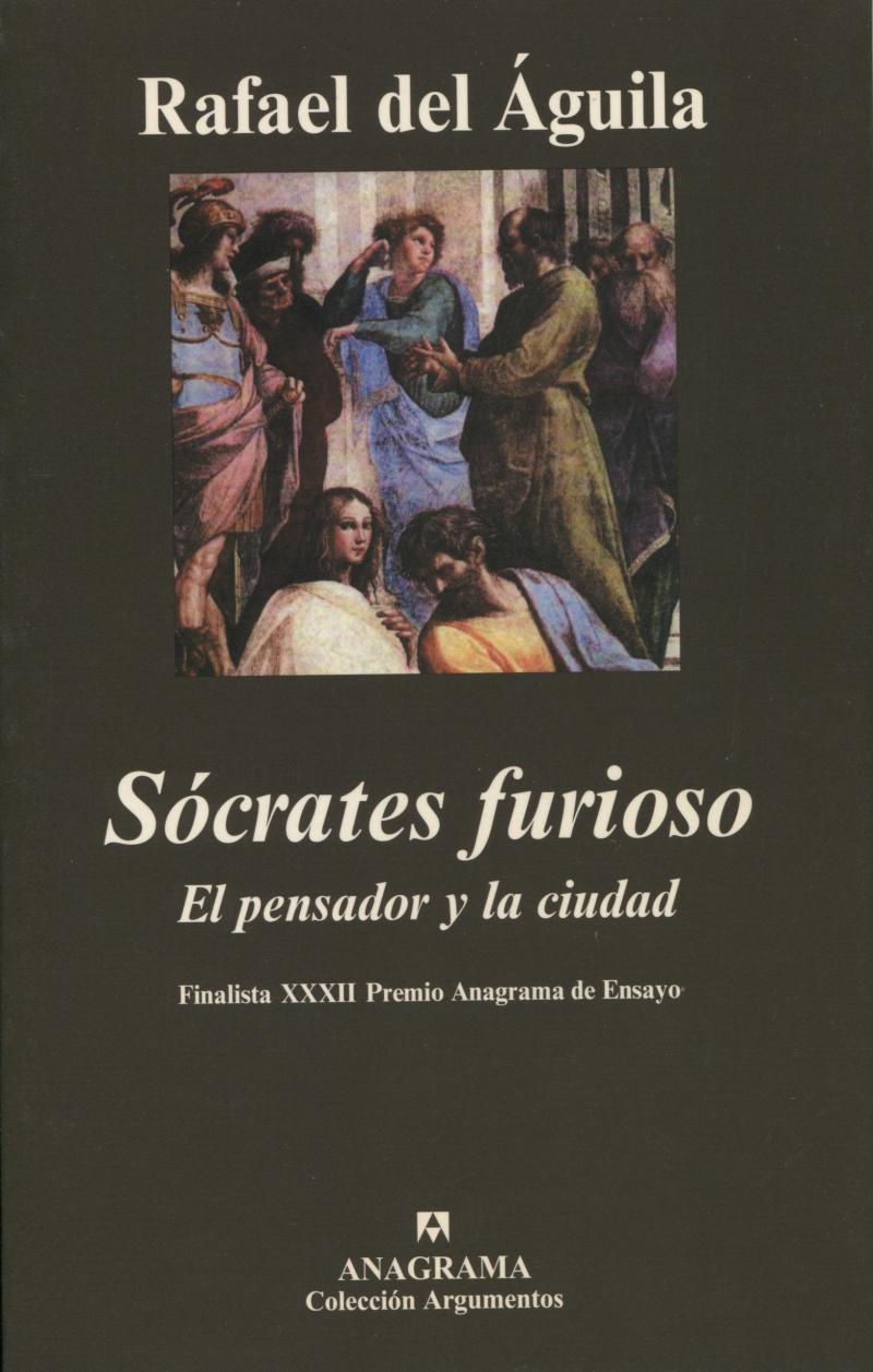 Portada del libro SÓCRATES FURIOSO - EL PENSADOR Y LA CIUDAD