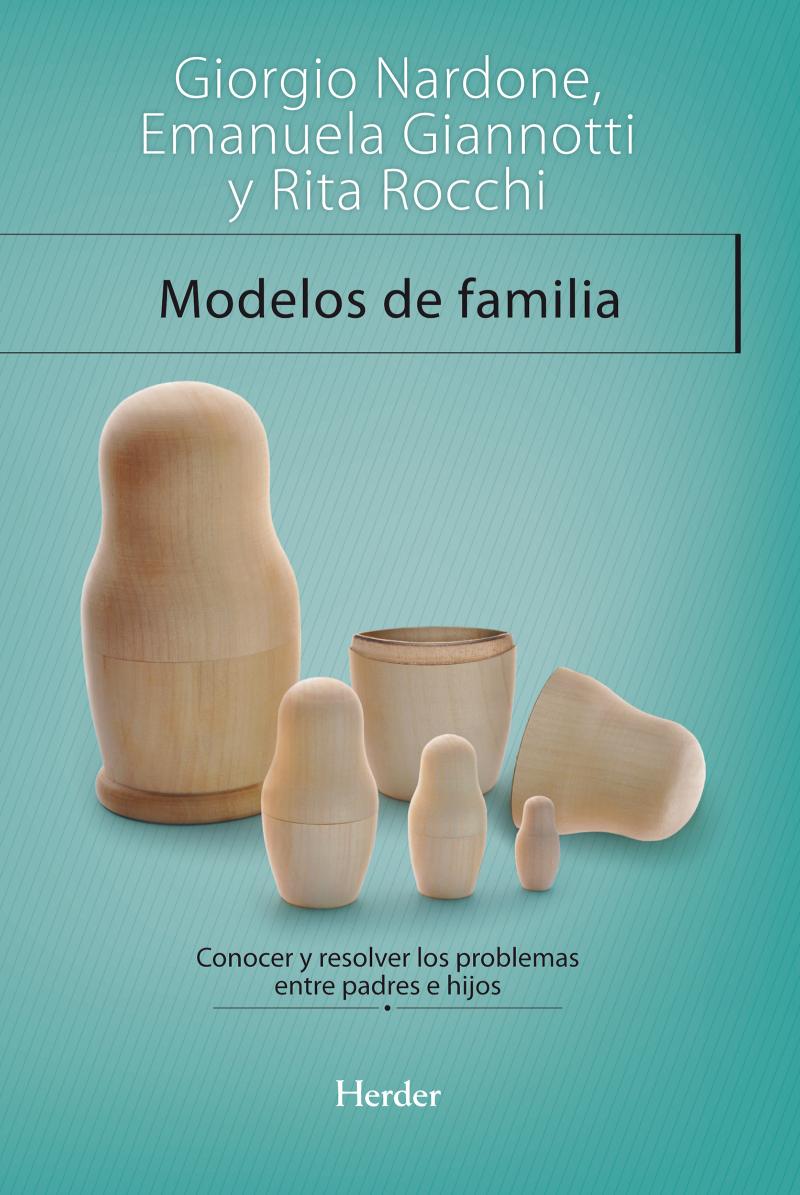 Portada del libro MODELOS DE FAMILIA - CONOCER Y RESOLVER LOS PROBLEMAS ENTRE PADRES E HIJOS