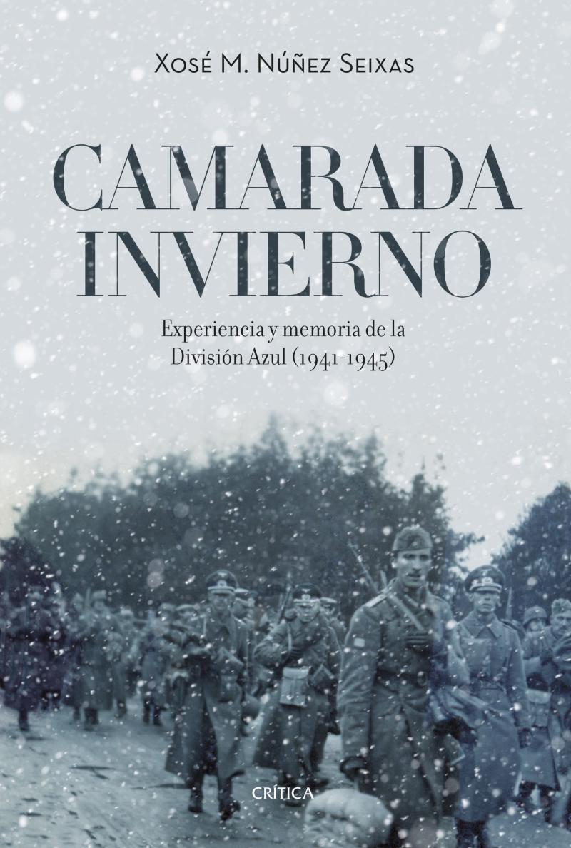 Portada del libro CAMARADA INVIERNO - EXPERIENCIA Y MEMORIA DE LA DIVISIÓN AZUL (1941-1945)