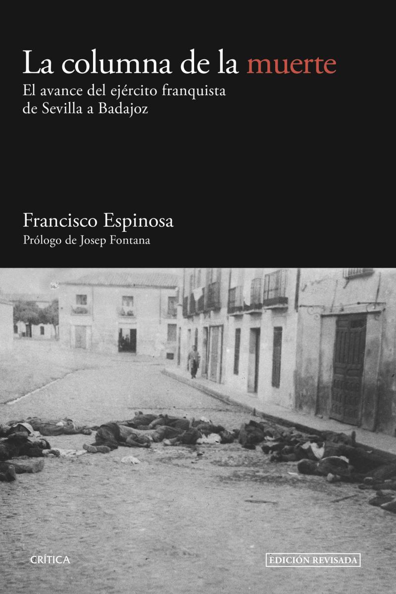 Portada del libro LA COLUMNA DE LA MUERTE - EL AVANCE DEL EJÉRCITO FRANQUISTA DE SEVILLA A BADAJOZ