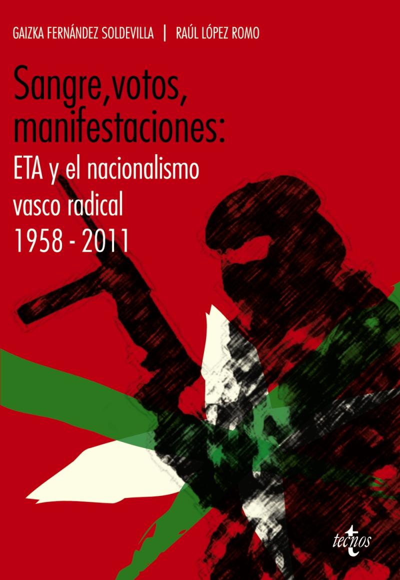 Portada del libro SANGRE, VOTOS, MANIFESTACIONES: - ETA Y EL NACIONALISMO VASCO RADICAL 1958-2011