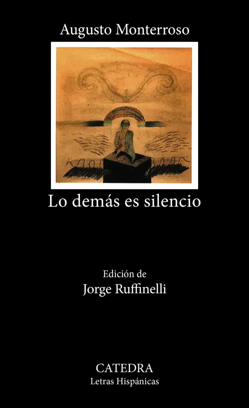 Portada del libro LO DEMÁS ES SILENCIO - LA VIDA Y LA OBRA DE EDUARDO TORRES