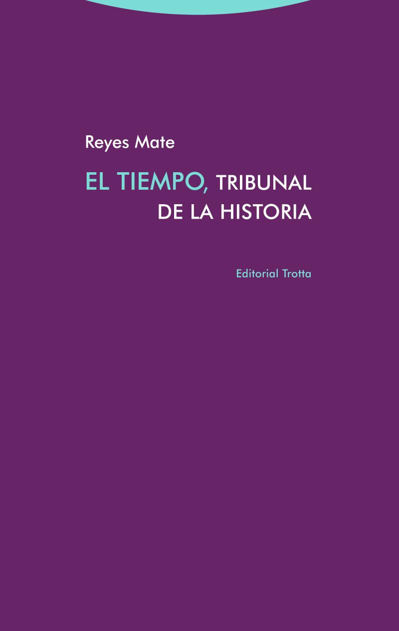 Portada del libro EL TIEMPO, TRIBUNAL DE LA HISTORIA