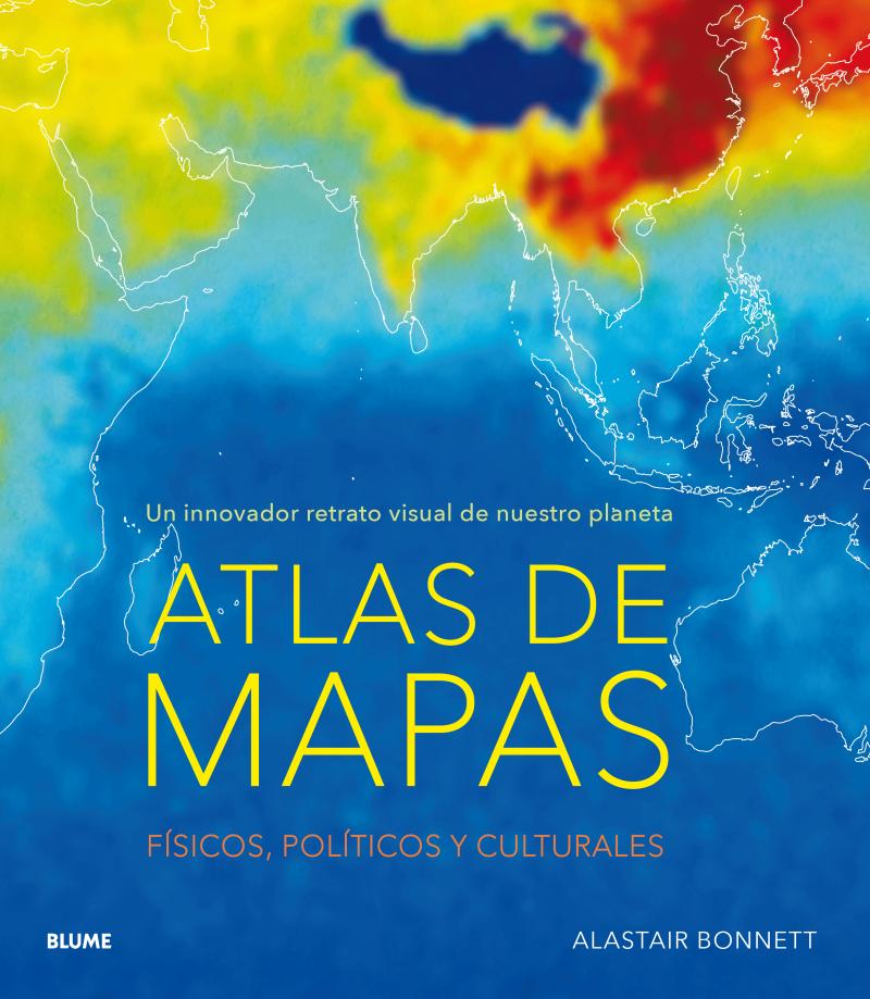 Portada del libro ATLAS DE MAPAS - UN INNOVADOR RETRATO VISUAL DE NUESTRO PLANETA