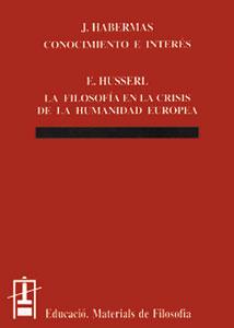 Portada del libro CONOCIMIENTO E INTERÉS / LA FILOSOFÍA EN LA CRISIS DE LA HUMANIDAD EUROPEA