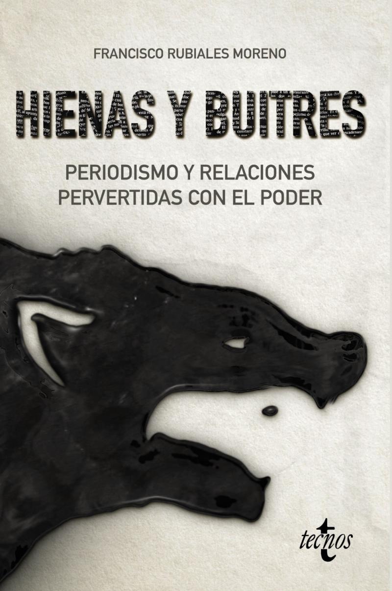 Portada del libro HIENAS Y BUITRES - PERIODISMO Y RELACIONES PERVERTIDAS CON EL PODER