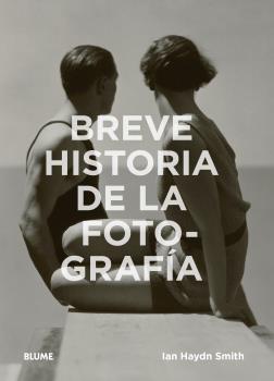 Portada del libro BREVE HISTORIA DE LA FOTOGRAFÍA - GUÍA DE BOLSILLO CON LOS GÉNEROS, LAS OBRAS, LOS TEMAS Y LAS TÉCNICAS FUNDAMENTA