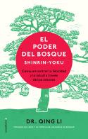 Portada del libro EL PODER DEL BOSQUE. SHINRIN-YOKU - CÓMO ENCONTRAR LA SALUD Y LA FELICIDAD A TRAVÉS DE LOS ÁRBOLES