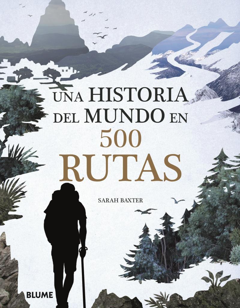 Portada del libro UNA HISTORIA DEL MUNDO EN 500 RUTAS