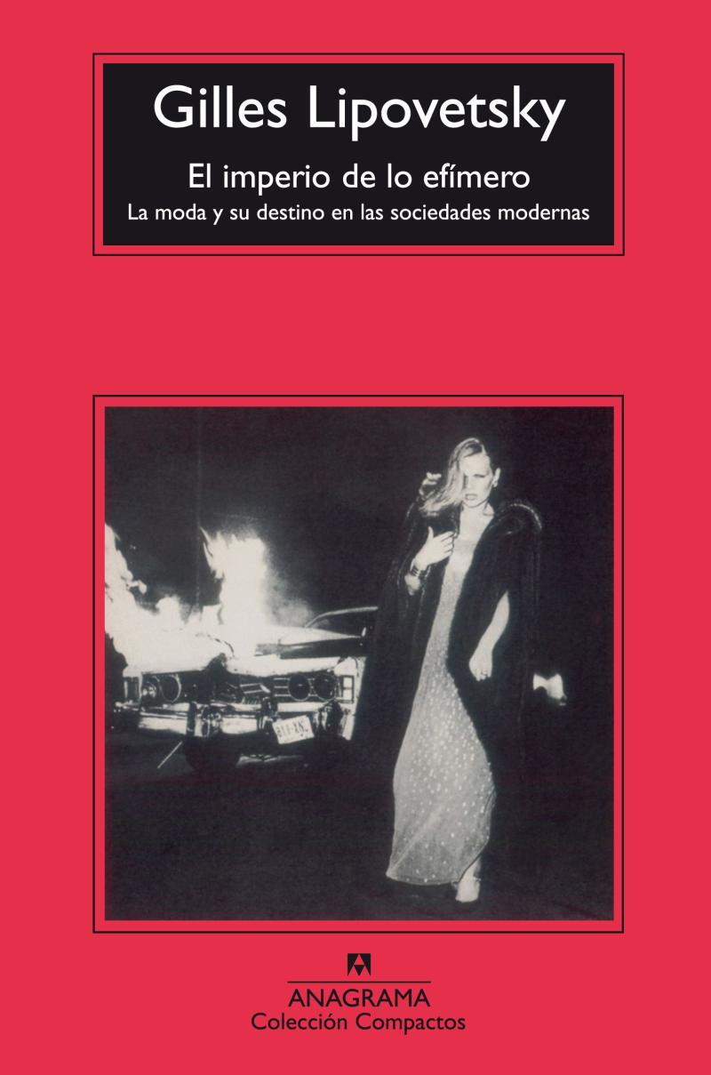 Portada del libro EL IMPERIO DE LO EFIMERO - LA MODA Y SU DESTINO EN LAS SOCIEDADES MODERNAS