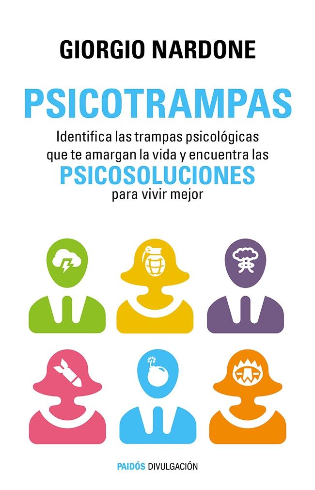 Portada del libro PSICOTRAMPAS - IDENTIFICA LAS TRAMPAS PSICOLOGICAS QUE TE AMARGAN LA VIDA Y ENCU