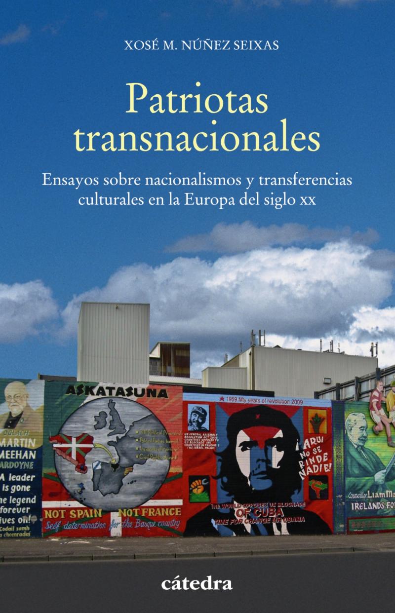 Portada del libro PATRIOTAS TRANSNACIONALES - ENSAYOS SOBRE NACIONALISMOS Y TRANSFERENCIAS CULTURALES EN LA EUROPA DEL SIGLO XX
