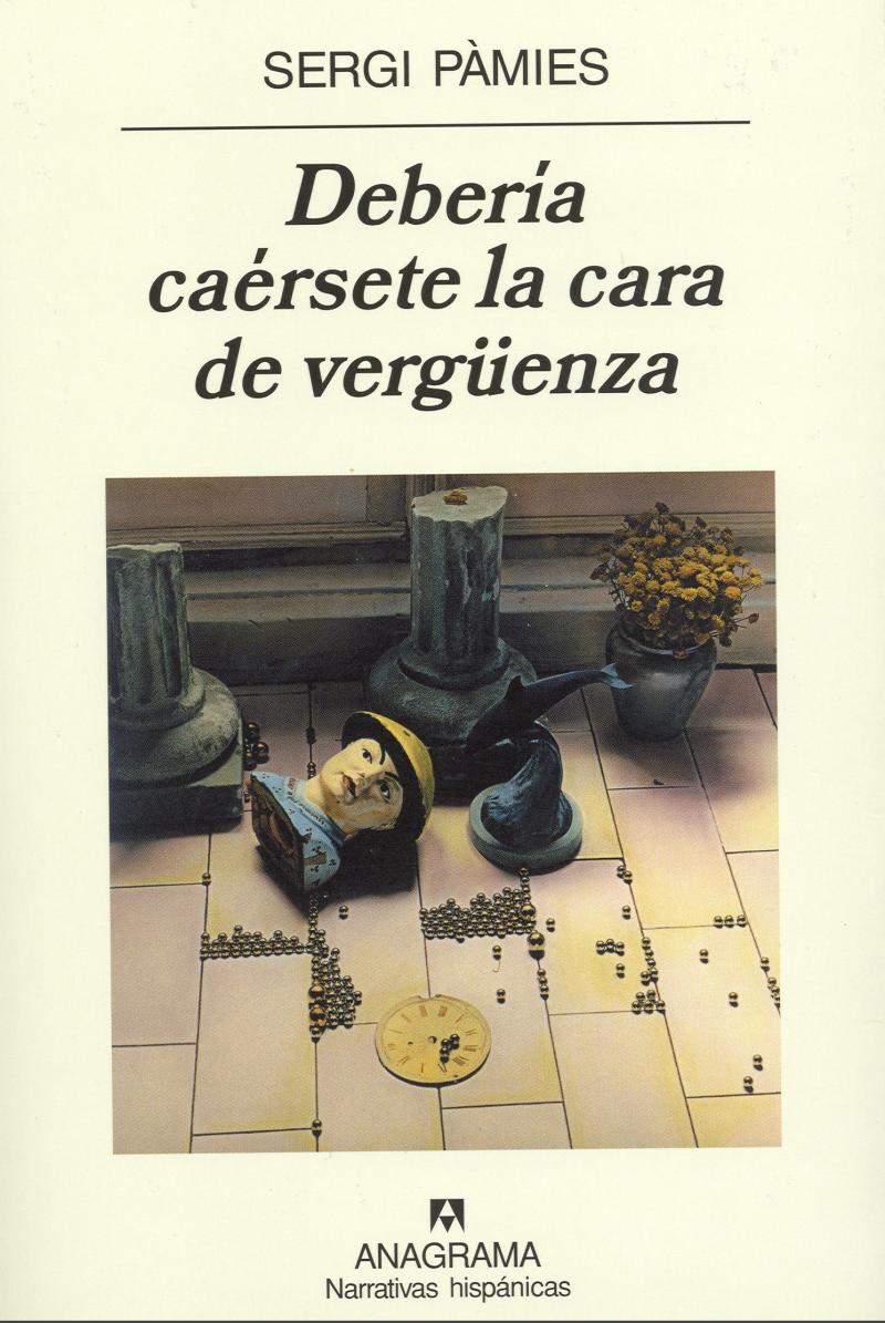 Portada del libro DEBERÍA CAÉRSETE LA CARA DE VERGÜENZA