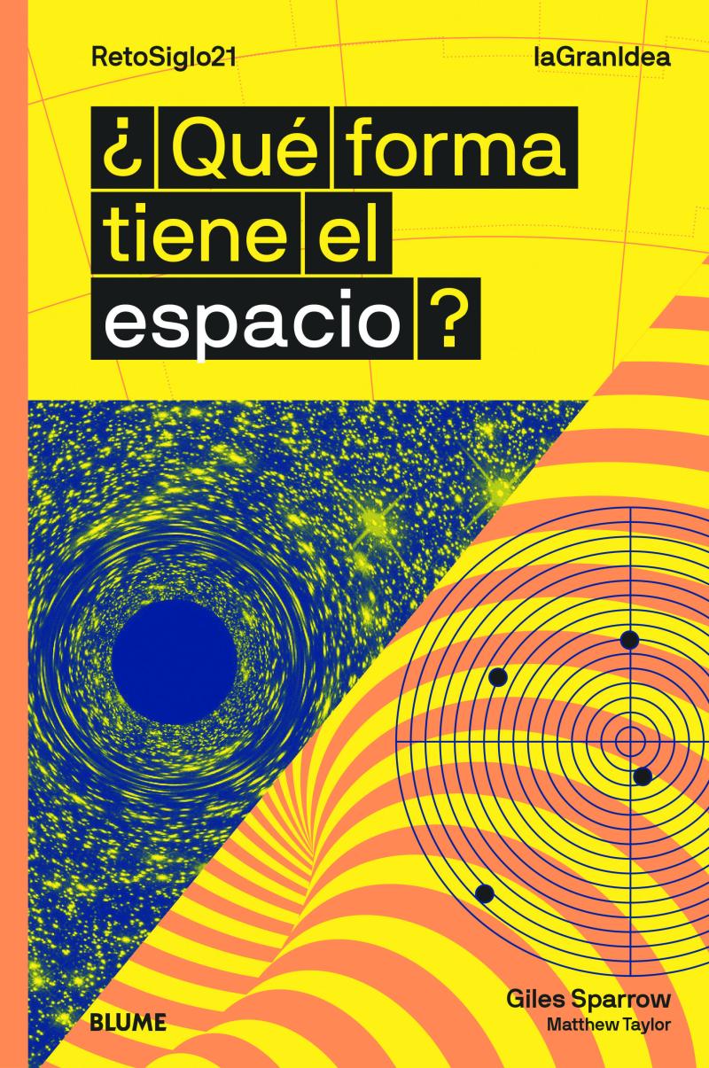 Portada del libro LAGRANIDEA. ¿QUÉ FORMA TIENE EL ESPACIO? - LA GRAN IDEA