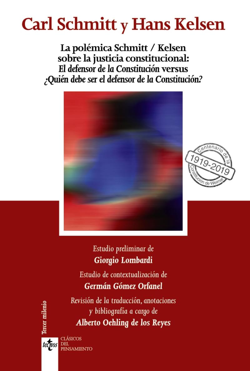 Portada del libro LA POLÉMICA SCHMITT/KELSEN SOBRE LA JUSTICIA CONSTITUCIONAL: - EL DEFENSOR DE LA CONSTITUCIÓN VERSUS ¿QUIÉN DEBE SER EL DEFENSOR DE LA CONSTITU