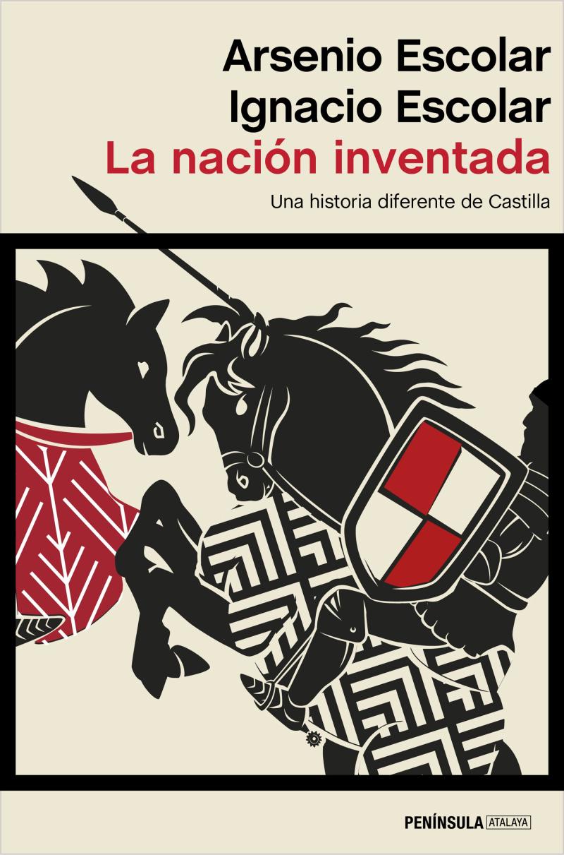 Portada del libro LA NACIÓN INVENTADA - UNA HISTORIA DIFERENTE DE CASTILLA