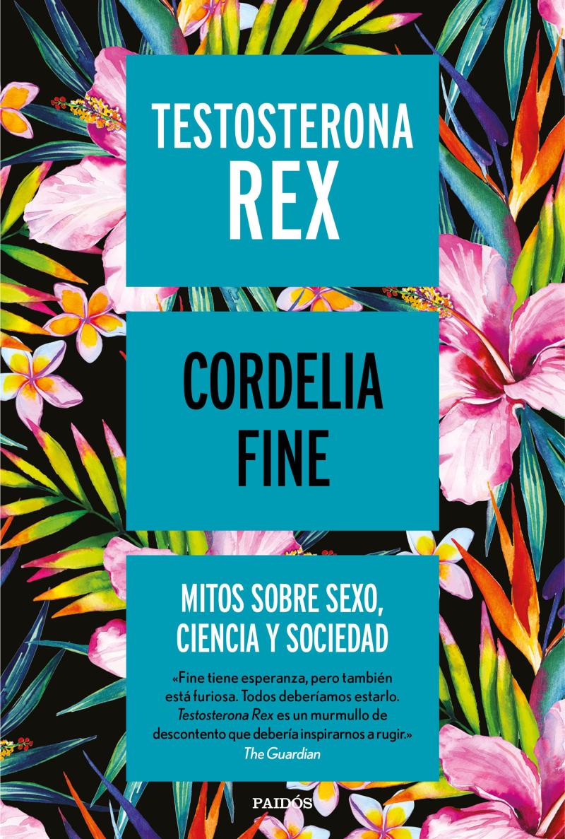 Portada del libro TESTOSTERONA REX - MITOS SOBRE SEXO, CIENCIA Y SOCIEDAD