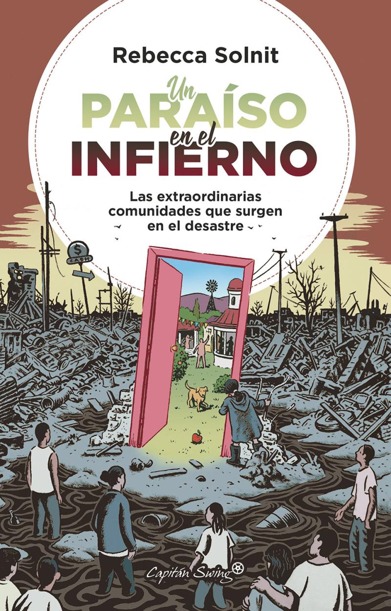 Portada del libro UN PARAISO EN EL INFIERNO - LAS EXTRAORDINARIAS COMUNIDADES QUE SURGEN EN EL DESASTRE