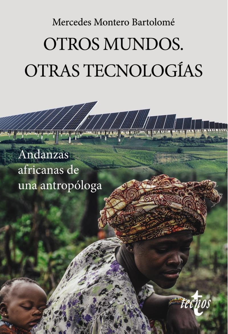 Portada del libro OTROS MUNDOS. OTRAS TECNOLOGÍAS - ANDANZAS AFRICANAS DE UNA ANTROPÓLOGA