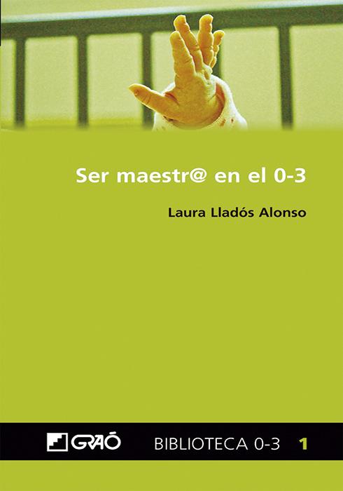 Portada del libro SER MAESTR@ EN EL 0-3