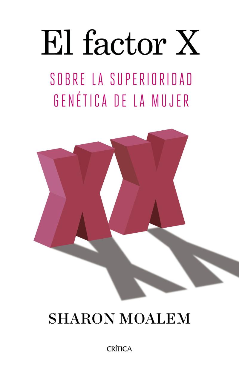 Portada del libro EL FACTOR X - SOBRE LA SUPERIORIDAD GENÉTICA DE LA MUJER