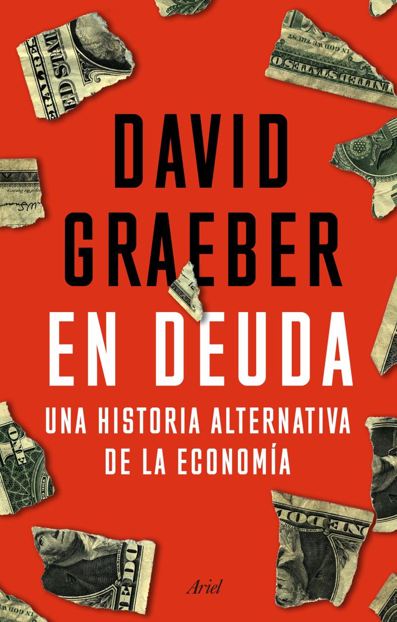 Portada del libro EN DEUDA - UNA HISTORIA ALTERNATIVA DE LA ECONOMÍA
