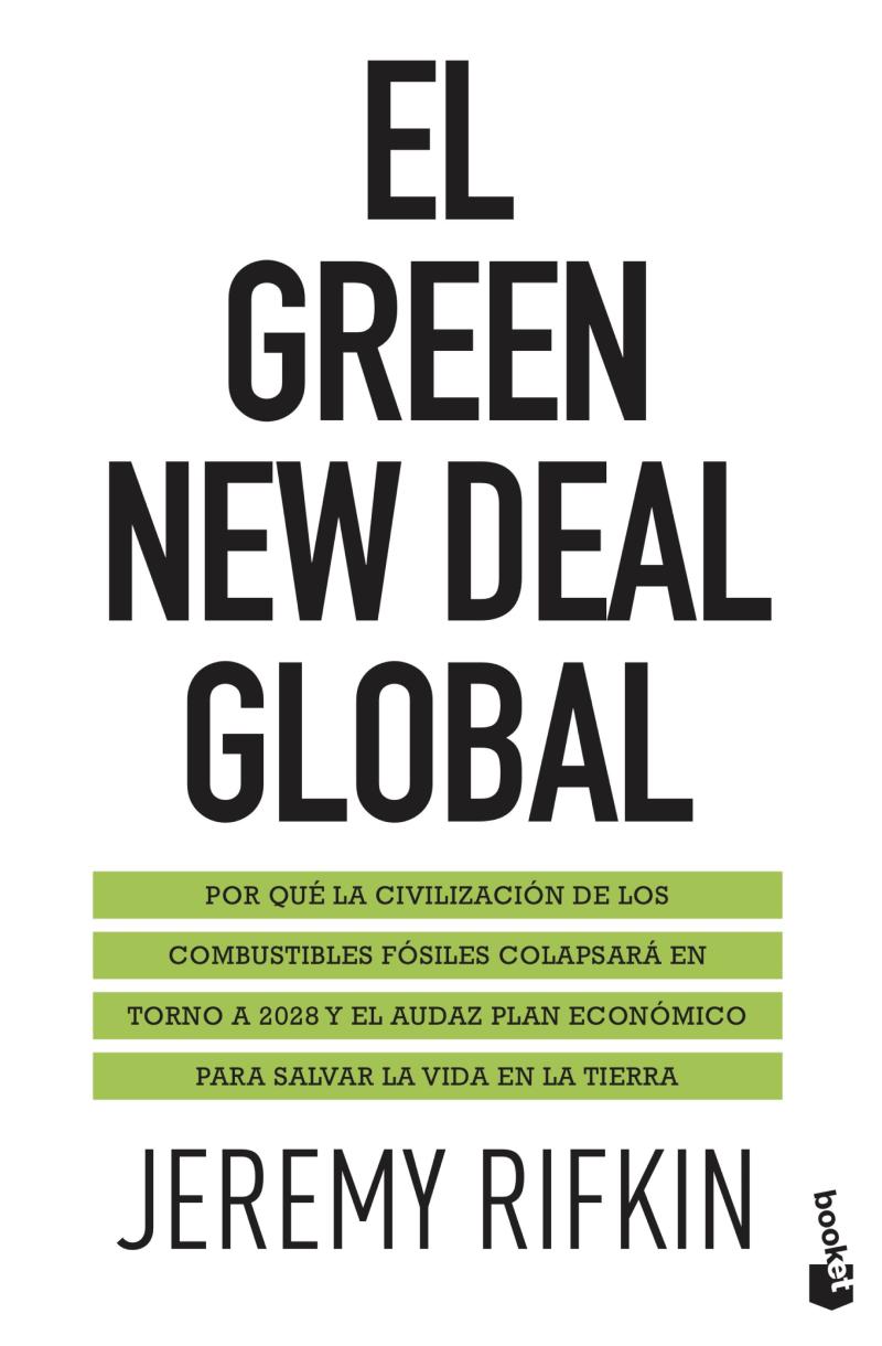 Portada del libro EL GREEN NEW DEAL GLOBAL - POR QUÉ LA CIVILIZACIÓN DE LOS COMBUSTIBLES FÓSILES COLAPSARÁ EN TORNO A 2028 Y