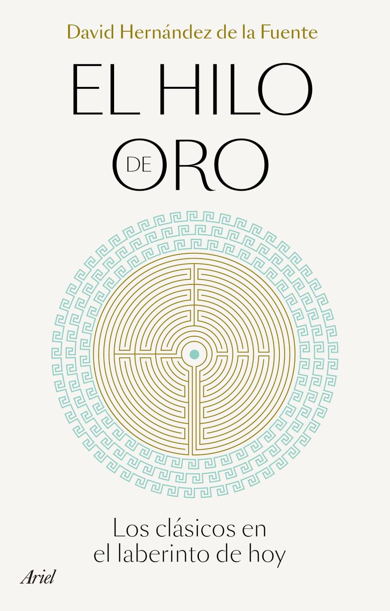 Portada del libro EL HILO DE ORO - LOS CLÁSICOS EN EL LABERINTO DE HOY