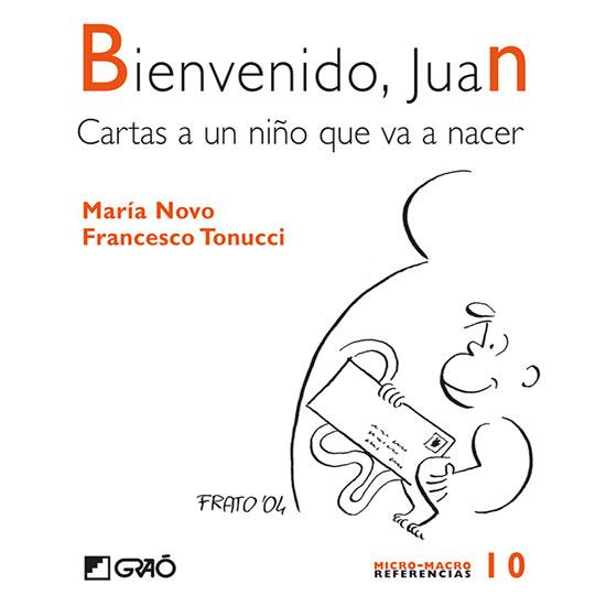 Portada del libro BIENVENIDO JUAN - CARTAS A UN NIÑO QUE VA A NACER