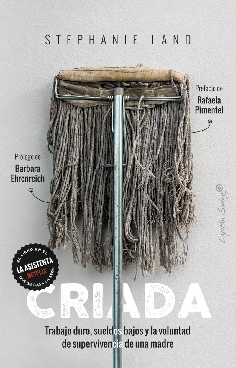 Portada del libro CRIADA - TRABAJO DURO, SUELDOS BAJOS LA VOLUNTAD DE SUPERVIVENCIA DE