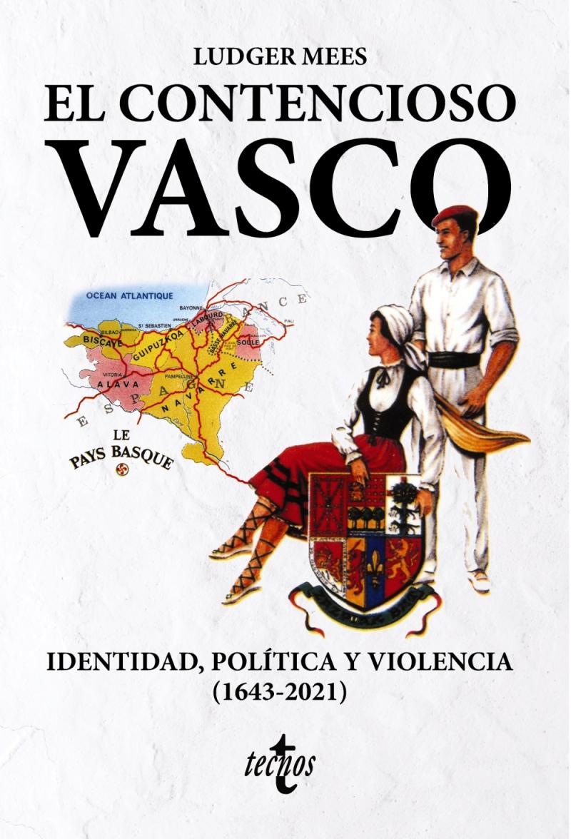 Portada del libro EL CONTENCIOSO VASCO - IDENTIDAD, POLÍTICA Y VIOLENCIA (1643-2021)