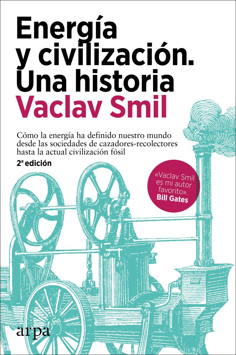 Portada del libro ENERGÍA Y CIVILIZACIÓN. UNA HISTORIA - CÓMO LA ENERGÍA HA DEFINIDO NUESTRO MUNDO