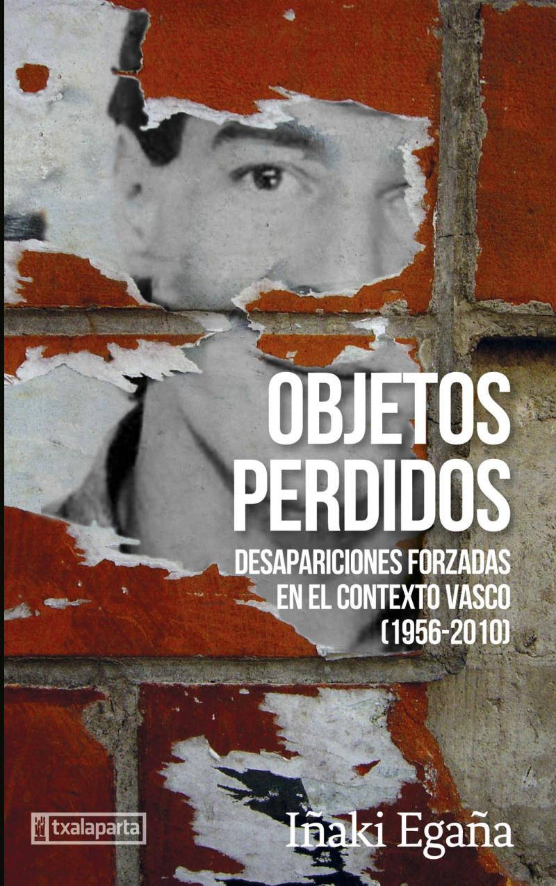 Portada del libro OBJETOS PERDIDOS - DESAPARICIONES FORZADAS EN EL CONTEXTO VASCO (1956-2010)