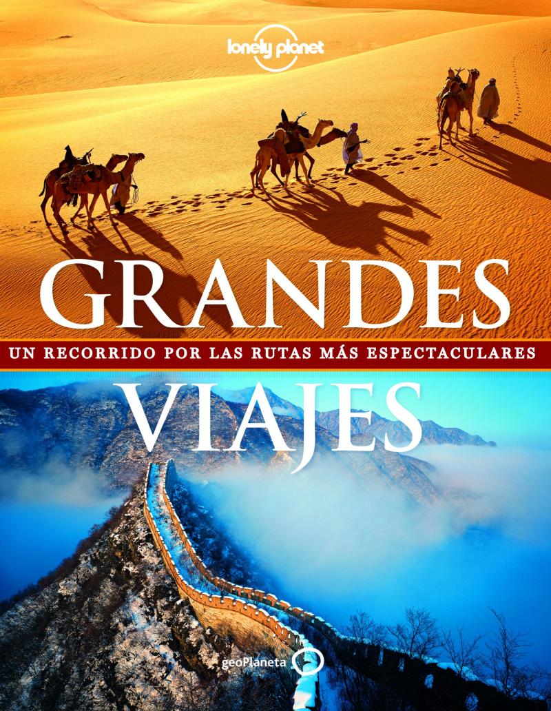 Portada del libro GRANDES VIAJES (NUEVO FORMATO) - UN RECORRIDO POR LAS RUTAS MÁS ESPECTACULARES