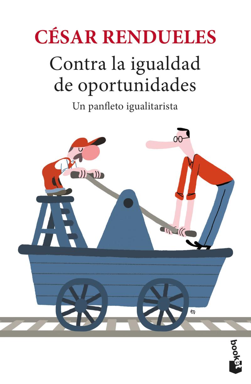 Portada del libro CONTRA LA IGUALDAD DE OPORTUNIDADES - UN PANFLETO IGUALITARISTA
