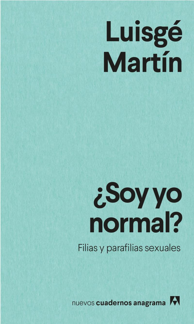 Portada del libro ¿SOY YO NORMAL? - FILIAS Y PARAFILIAS SEXUALES