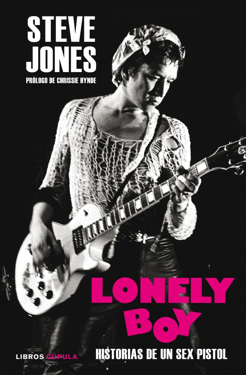 Portada del libro LONELY BOY - HISTORIAS DE UN SEX PISTOL