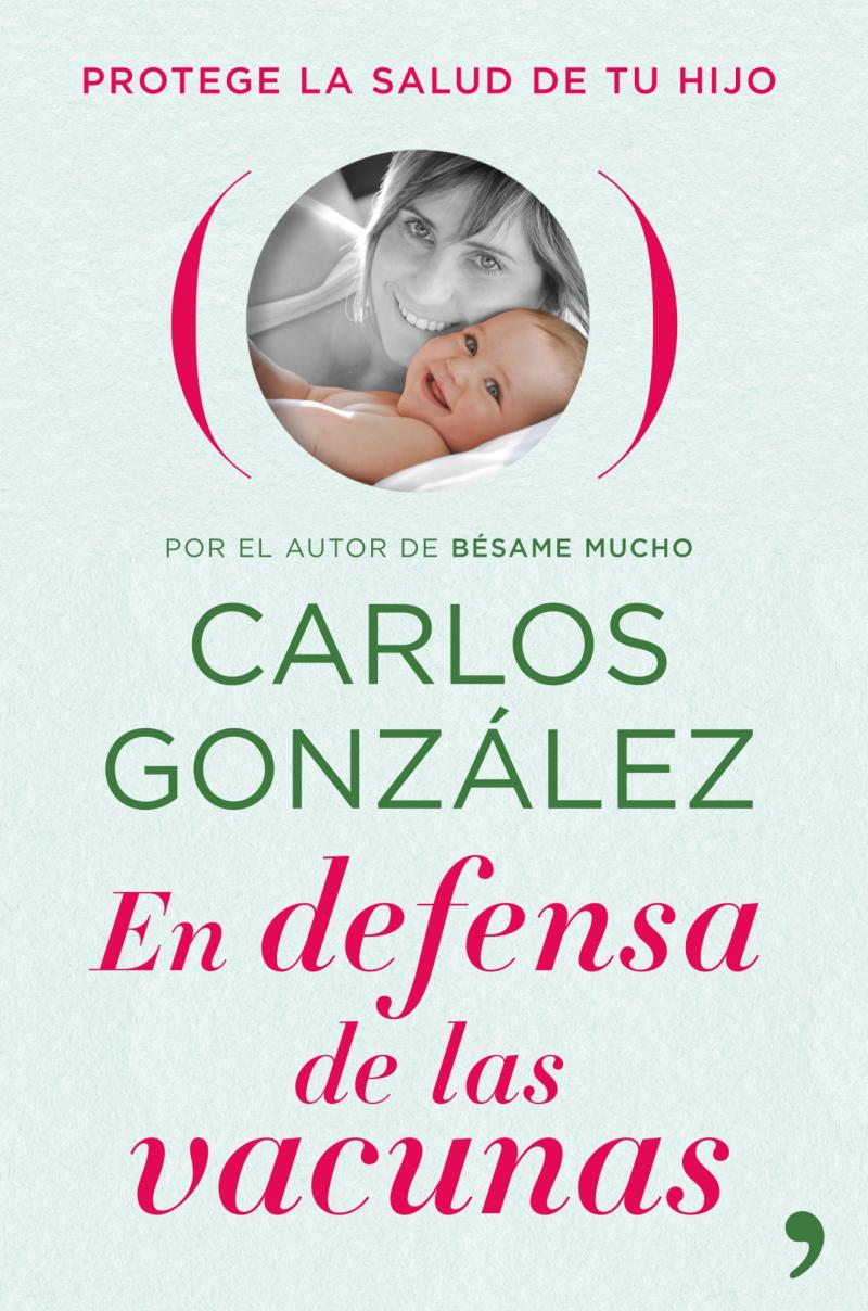 Portada del libro EN DEFENSA DE LAS VACUNAS PROTEGE LA SALUD DE TU HIJO - PROTEGE LA SALUD DE TU HIJO