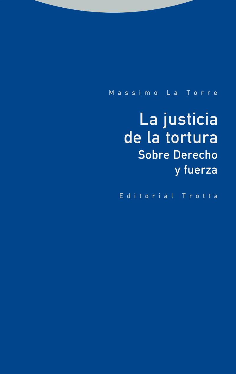 Portada del libro LA JUSTICIA DE LA TORTURA