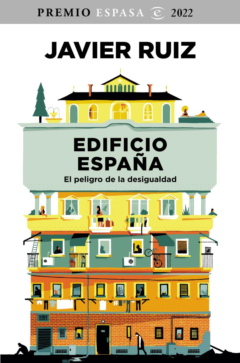 Portada del libro EDIFICIO ESPAÑA - EL PELIGRO DE LA DESIGUALDAD. PREMIO ESPASA 2022