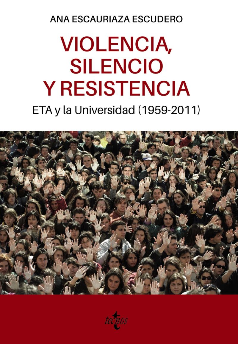 Portada del libro VIOLENCIA, SILENCIO Y RESISTENCIA - ETA Y LA UNIVERSIDAD (1959-2011)