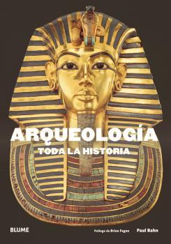 Portada del libro ARQUEOLOGÍA. TODA LA HISTORIA