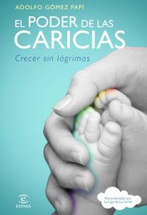 Portada del libro EL PODER DE LAS CARICIAS - CRECER SIN LÁGRIMAS