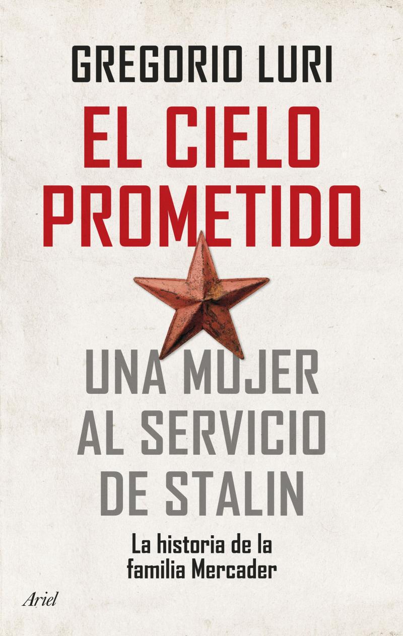 Portada del libro EL CIELO PROMETIDO - UNA MUJER AL SERVICIO DE STALIN
