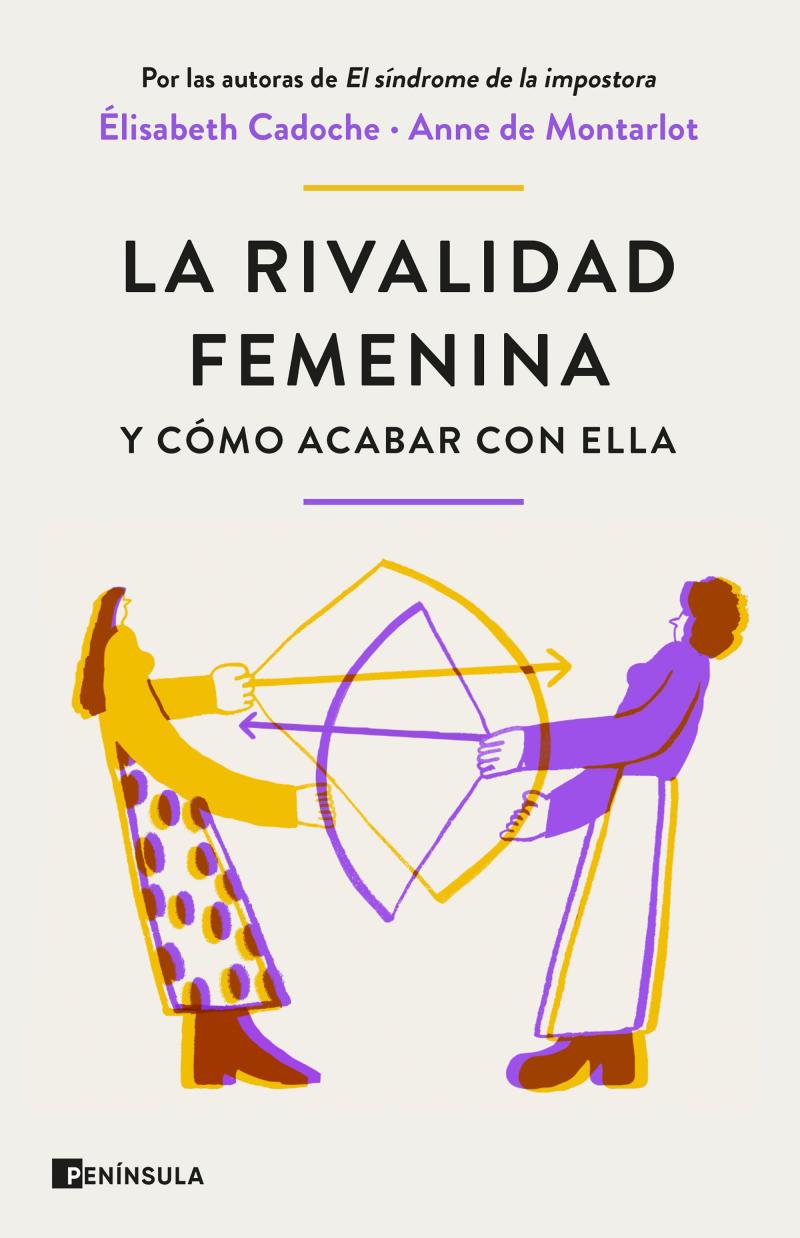 Portada del libro LA RIVALIDAD FEMENINA Y CÓMO ACABAR CON ELLA
