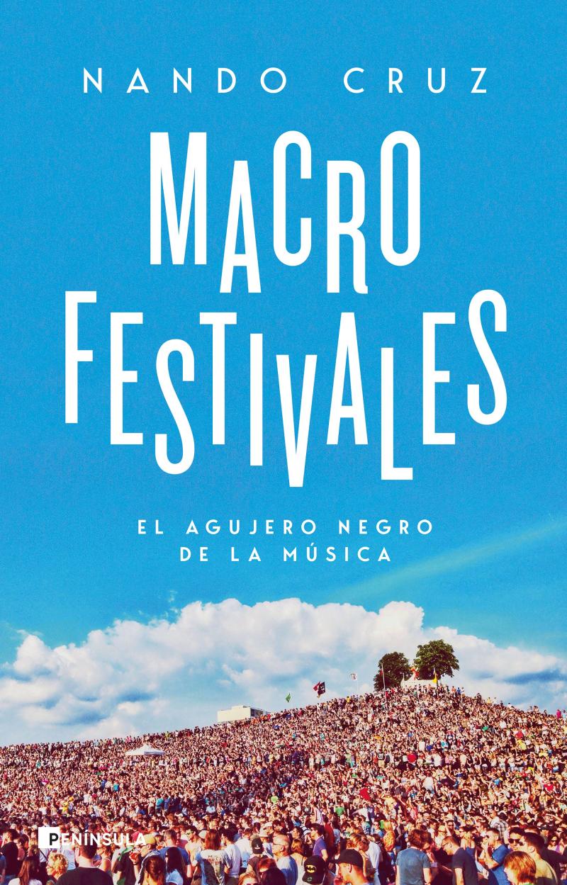 Portada del libro MACROFESTIVALES - EL AGUJERO NEGRO DE LA MÚSICA