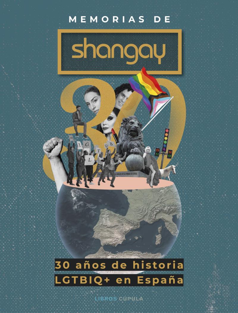 Portada del libro MEMORIAS DE SHANGAY - 30 AÑOS DE HISTORIA LGTBIQ+ EN ESPAÑA