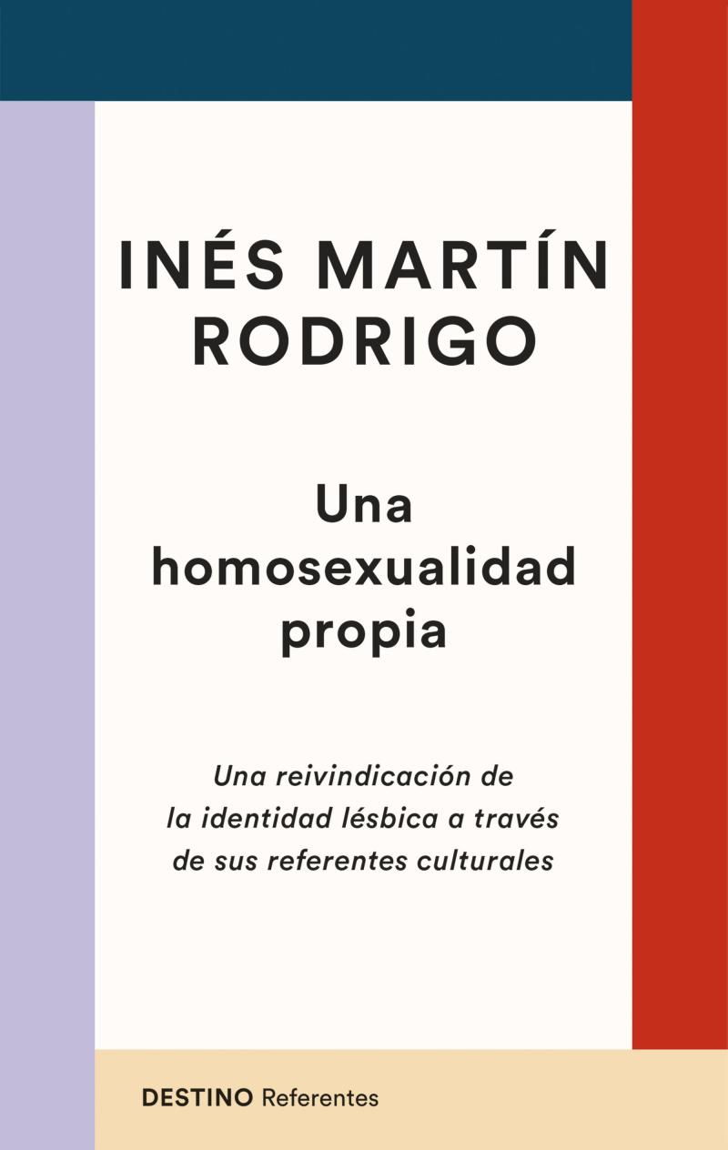 Portada del libro UNA HOMOSEXUALIDAD PROPIA - UNA REIVINDICACIÓN DE LA IDENTIDAD LÉSBICA A TRAVÉS DE SUS REFERENTES CULTURALES