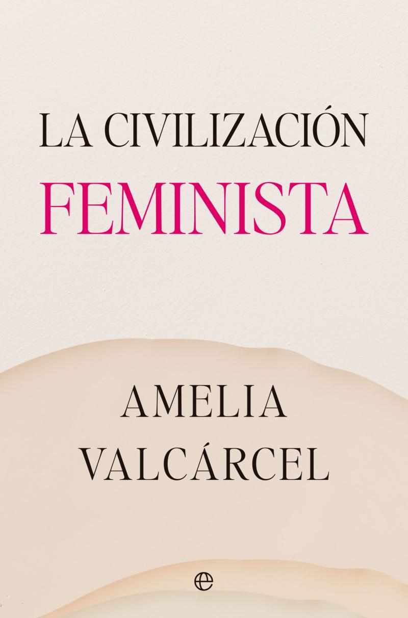 Portada del libro LA CIVILIZACIÓN FEMINISTA