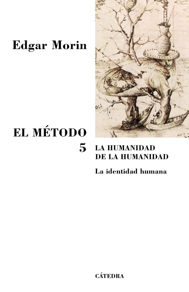 Portada del libro EL MéTODO 5 - LA HUMANIDAD DE LA HUMANIDAD. LA IDENTIDAD HUMANA
